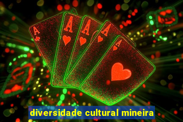 diversidade cultural mineira